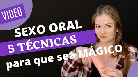 posiciones para oral|11 técnicas de sexo oral que aumentan el placer de la mujer